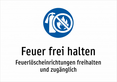 Feuer frei halten - Feuerlöscheinrichtungen freihalten und zugänglich