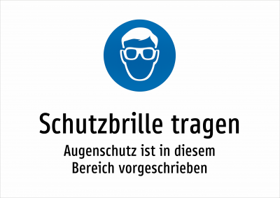 Schutzbrille tragen - Augenschutz ist in diesem Bereich vorgeschrieben