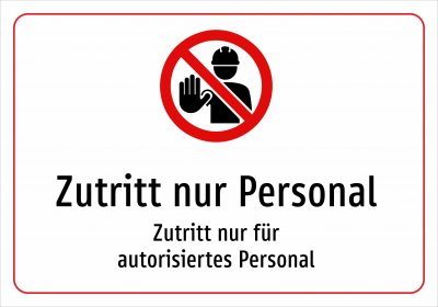 Zutritt nur Personal - Zutritt nur für autorisiertes Personal
