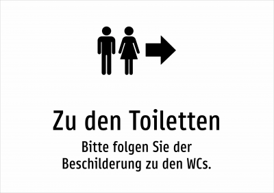 Zu den Toiletten - Bitte folgen Sie der Beschilderung zu den WCs.