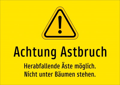 Achtung Astbruch - Herabfallende Äste möglich. Nicht unter Bäumen stehen.