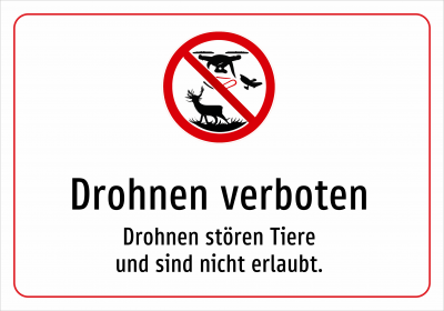 Drohnen verboten - Drohnen stören Tiere und sind nicht erlaubt.
