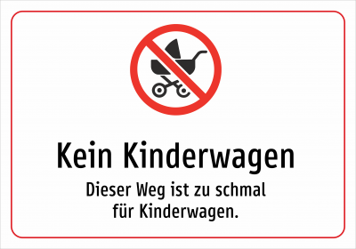 Kein Kinderwagen - Dieser Weg ist zu schmal für Kinderwagen.
