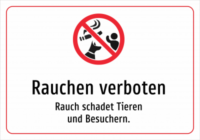 Rauchen verboten - Rauch schadet Tieren und Besuchern.