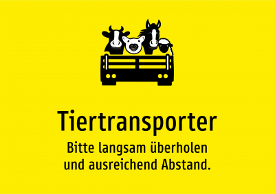 Tiertransporter - Bitte langsam überholen und ausreichend Abstand.