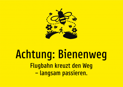 Achtung: Bienenweg - Flugbahn kreuzt den Weg – langsam passieren.