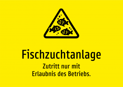 Fischzuchtanlage - Zutritt nur mit Erlaubnis des Betriebs.