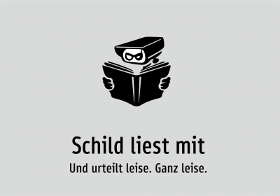Schild liest mit - Und urteilt leise. Ganz leise.
