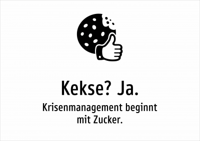 Kekse? Ja. - Krisenmanagement beginnt mit Zucker.