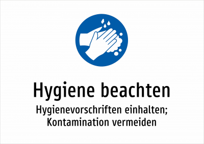 Hygiene beachten - Hygienevorschriften einhalten; Kontamination vermeiden