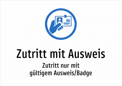 Zutritt mit Ausweis - Zutritt nur mit gültigem Ausweis/Badge