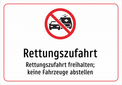 Rettungszufahrt - Rettungszufahrt freihalten; keine Fahrzeuge abstellen