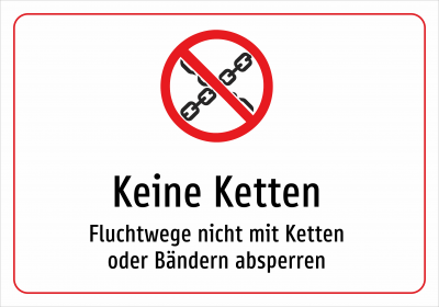 Keine Ketten - Fluchtwege nicht mit Ketten oder Bändern absperren