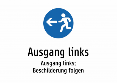 Ausgang links - Ausgang links; Beschilderung folgen