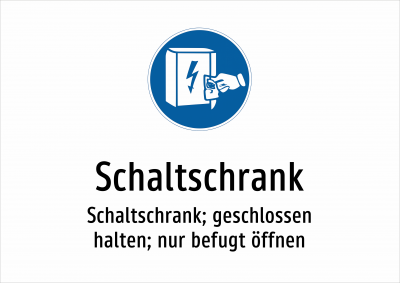 Schaltschrank - Schaltschrank; geschlossen halten; nur befugt öffnen