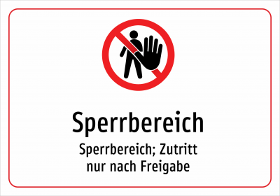 Sperrbereich - Sperrbereich; Zutritt nur nach Freigabe