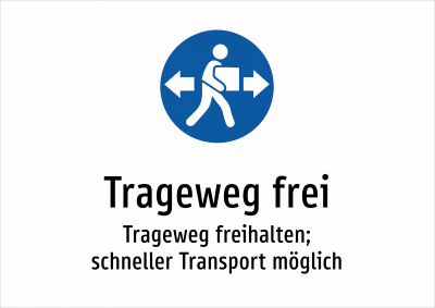 Trageweg frei - Trageweg freihalten; schneller Transport möglich