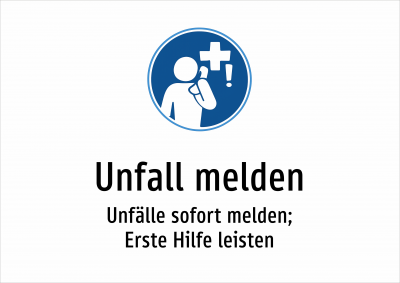 Unfall melden - Unfälle sofort melden; Erste Hilfe leisten