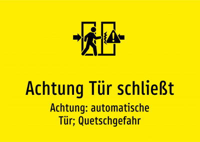 Achtung Tür schließt - Achtung: automatische Tür; Quetschgefahr