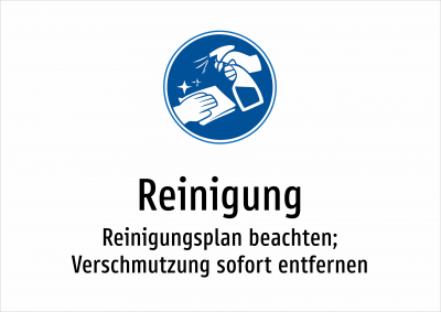 Reinigung - Reinigungsplan beachten; Verschmutzung sofort entfernen