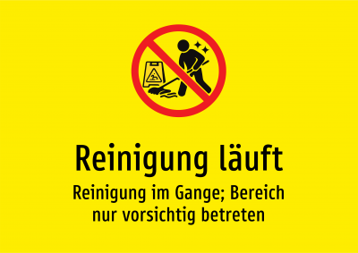 Reinigung läuft - Reinigung im Gange; Bereich nur vorsichtig betreten