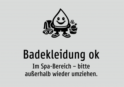 Badekleidung ok - Im Spa-Bereich – bitte außerhalb wieder umziehen.