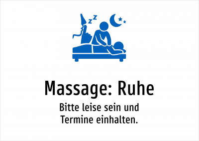 Massage: Ruhe - Bitte leise sein und Termine einhalten.