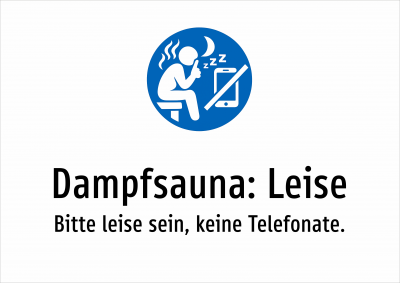 Dampfsauna: Leise - Bitte leise sein, keine Telefonate.