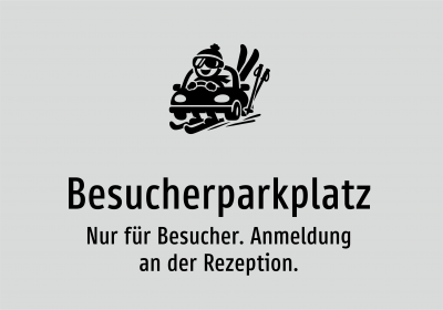 Besucherparkplatz - Nur für Besucher. Anmeldung an der Rezeption.