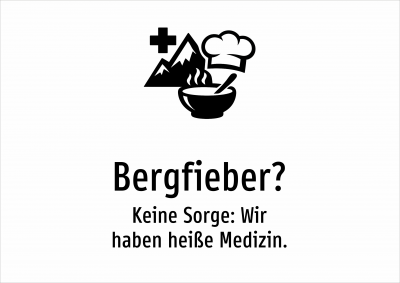 Bergfieber? - Keine Sorge: Wir haben heiße Medizin.
