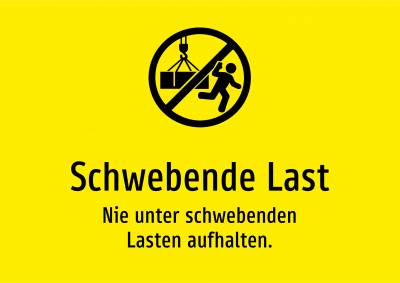 Schwebende Last - Nie unter schwebenden Lasten aufhalten.