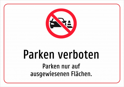 Parken verboten - Parken nur auf ausgewiesenen Flächen.