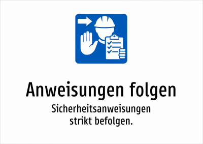 Anweisungen folgen - Sicherheitsanweisungen strikt befolgen.