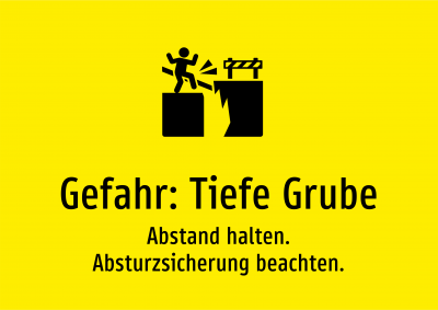 Gefahr: Tiefe Grube - Abstand halten. Absturzsicherung beachten.
