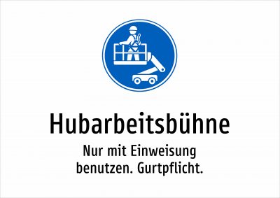 Hubarbeitsbühne - Nur mit Einweisung benutzen. Gurtpflicht.