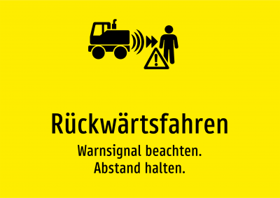 Rückwärtsfahren - Warnsignal beachten. Abstand halten.