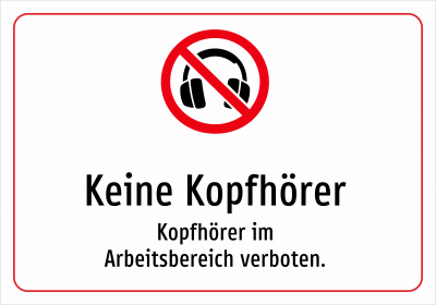 Keine Kopfhörer - Kopfhörer im Arbeitsbereich verboten.