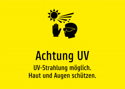 Achtung UV - UV-Strahlung möglich. Haut und Augen schützen.