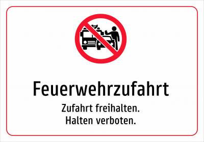 Feuerwehrzufahrt - Zufahrt freihalten. Halten verboten.