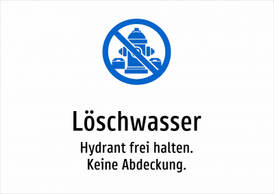 Löschwasser - Hydrant frei halten. Keine Abdeckung.
