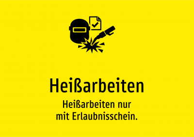 Heißarbeiten - Heißarbeiten nur mit Erlaubnisschein.