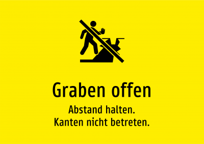 Graben offen - Abstand halten. Kanten nicht betreten.
