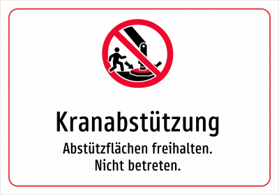 Kranabstützung - Abstützflächen freihalten. Nicht betreten.