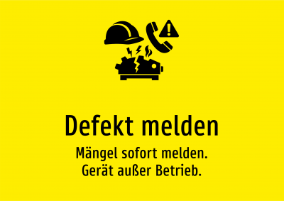 Defekt melden - Mängel sofort melden. Gerät außer Betrieb.