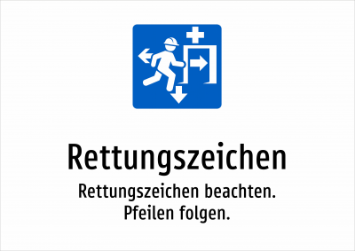 Rettungszeichen - Rettungszeichen beachten. Pfeilen folgen.