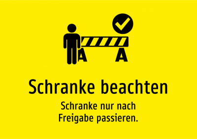 Schranke beachten - Schranke nur nach Freigabe passieren.