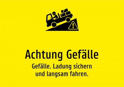 Achtung Gefälle - Gefälle. Ladung sichern und langsam fahren.