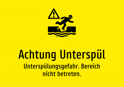 Achtung Unterspül - Unterspülungsgefahr. Bereich nicht betreten.