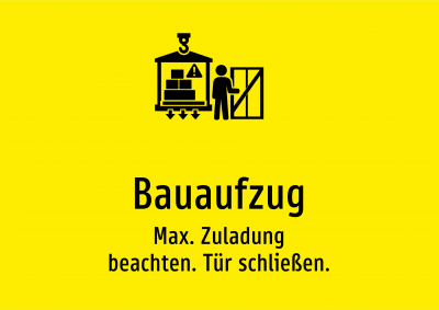 Bauaufzug - Max. Zuladung beachten. Tür schließen.