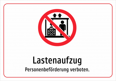Lastenaufzug - Personenbeförderung verboten.